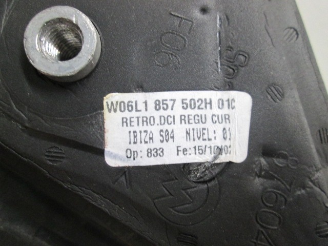 6L1857502H SPECCHIETTO RETROVISORE DESTRO MANUALE SEAT IBIZA 1.2 B 47KW 5M 5P (2002) RICAMBIO USATO 