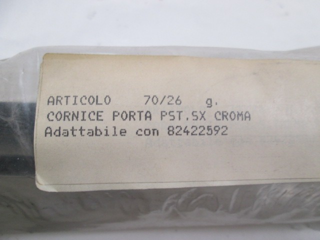 PROFILI BOCNEGA STEKLA  OEM N. 82422592 ORIGINAL REZERVNI DEL FIAT CROMA 154 MK1 (1985 - 1996)BENZINA LETNIK 1985