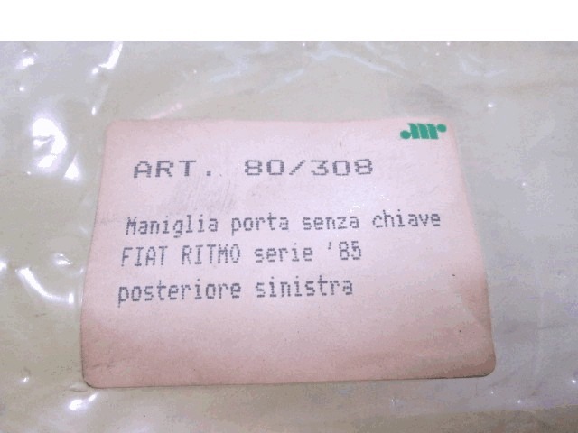 ZUNANJA KLJUKA ZADNJA LEVA VRATA OEM N. 80/307 ORIGINAL REZERVNI DEL FIAT RITMO 138 R (1982 - 1988)BENZINA LETNIK 1985