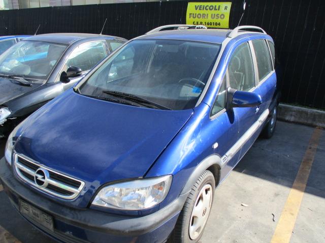 OPEL ZAFIRA A 2.0 D 74KW 5M 5P (2003) RICAMBI IN MAGAZZINO