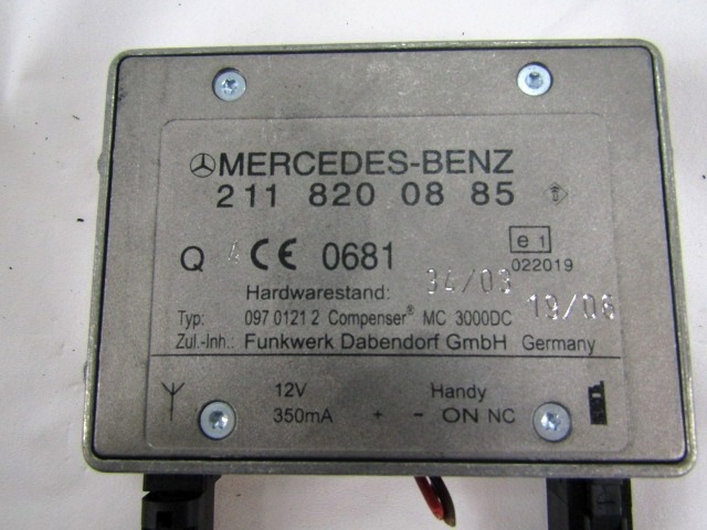 OJACEVALEC / ANTENA OEM N. 2118200885 ORIGINAL REZERVNI DEL MERCEDES CLASSE E W211 S211 R BER/SW (06/2006 - 2009)DIESEL LETNIK 2006