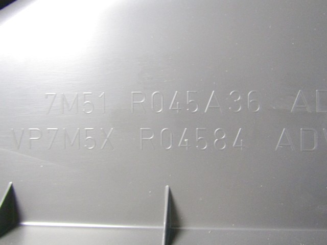 PLASTIKA MED SEDEZI BREZ NASLONJALA ROK OEM N. 7M51-R045A36-AD ORIGINAL REZERVNI DEL FORD FOCUS CMAX DM2 MK1 R (04/2007 - 2010) DIESEL LETNIK 2008