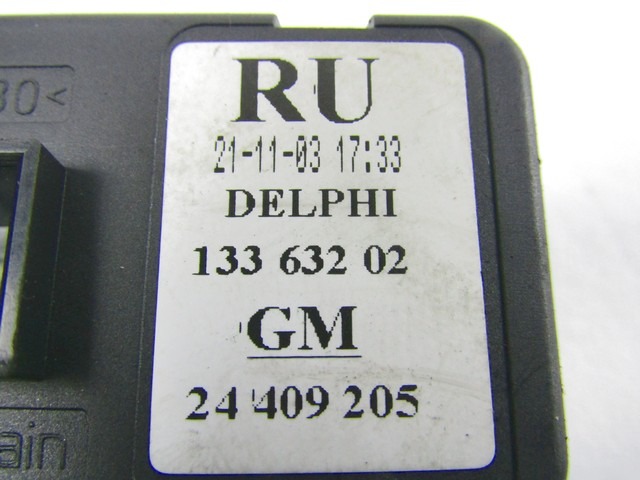 STIKALO SPREDNJIH LEVIH SIP OEM N. 24409205 ORIGINAL REZERVNI DEL OPEL MERIVA A X03 (2003 - 2006) DIESEL LETNIK 2003