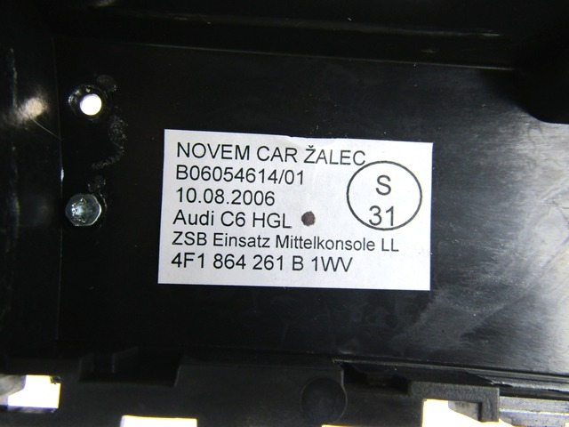 PLASTIKA MED SEDEZI BREZ NASLONJALA ROK OEM N. 4F1863241B ORIGINAL REZERVNI DEL AUDI A6 C6 4F2 4FH 4F5 BER/SW/ALLROAD (07/2004 - 10/2008) DIESEL LETNIK 2007