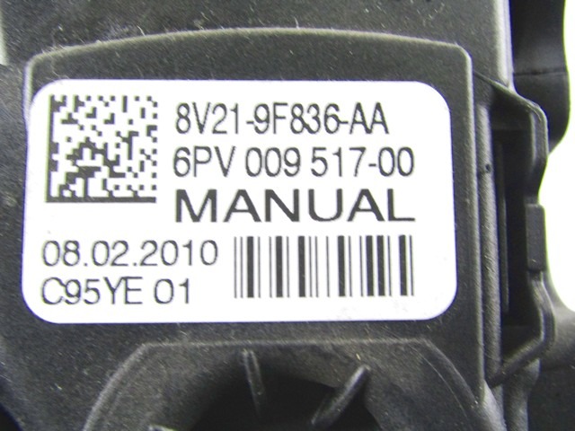 PEDALI OEM N. 8V21-9F836-AA ORIGINAL REZERVNI DEL FORD FIESTA CB1 CNN MK6 (09/2008 - 11/2012) BENZINA/GPL LETNIK 2010