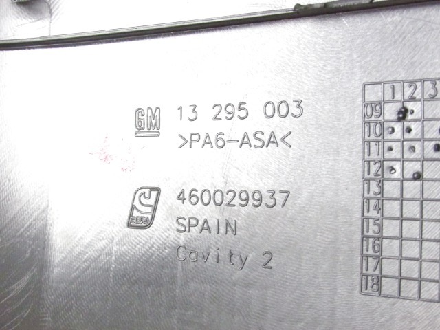 ARMATURNA PLO?CA OEM N. 13295003 ORIGINAL REZERVNI DEL OPEL CORSA D R S07 (02/2011 - 2014) BENZINA/GPL LETNIK 2012