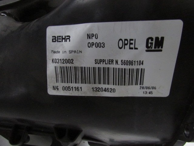 VENTILATOR  KABINE  OEM N. 13204620 ORIGINAL REZERVNI DEL OPEL MERIVA A X03 (2003 - 2006) BENZINA LETNIK 2006