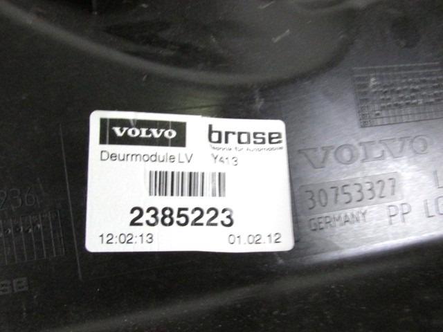 MEHANIZEM DVIGA SPREDNJIH STEKEL  OEM N. 33385 SISTEMA ALZACRISTALLO PORTA ANTERIORE ELETTR ORIGINAL REZERVNI DEL VOLVO XC60 156 (2008 - 2013)DIESEL LETNIK 2012