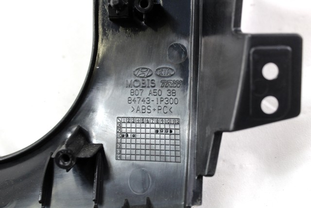 MONTA?NI DELI /  ARMATURNE PLOSCE SPODNJI OEM N. 84743-1P300 ORIGINAL REZERVNI DEL KIA VENGA YN (2010 - 2019)DIESEL LETNIK 2011