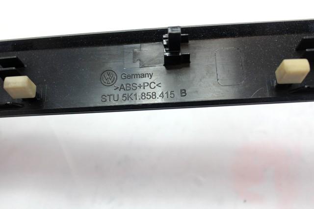 NOTRANJE OKRASNE LETVE  OEM N. 5K1858415B ORIGINAL REZERVNI DEL VOLKSWAGEN GOLF VI 5K1 517 AJ5 MK6 (2008-2012) DIESEL LETNIK 2009