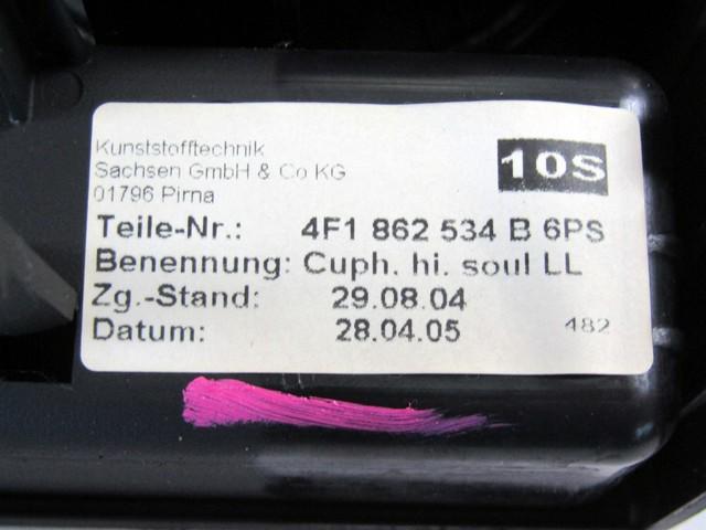 PEPELNIK / DRZALA ZA PIJACO OEM N. 4F1862534B ORIGINAL REZERVNI DEL AUDI A6 C6 4F2 4FH 4F5 BER/SW/ALLROAD (07/2004 - 10/2008) DIESEL LETNIK 2006