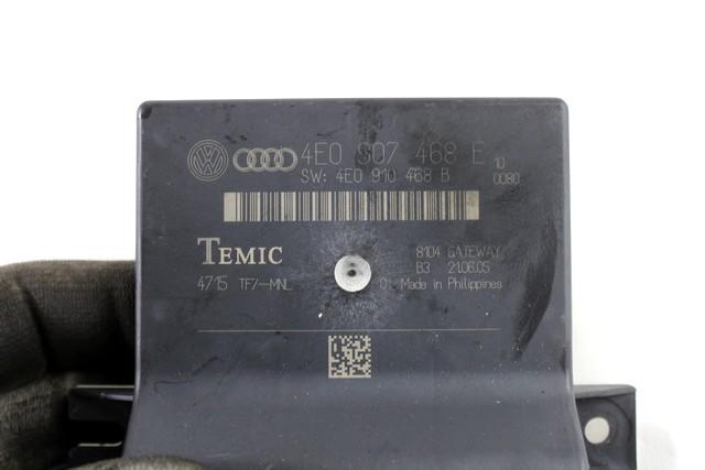 RACUNALNIK VMESNIKA (GATEWAY) OEM N. 4E0907468E ORIGINAL REZERVNI DEL AUDI A8 MK2 D3/4E (2002 - 2009)BENZINA LETNIK 2005