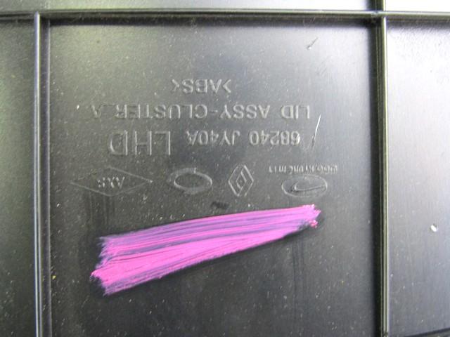 ARMATURNA PLO?CA OEM N. 68240-JY40A ORIGINAL REZERVNI DEL RENAULT KOLEOS HY MK1 (2008 - 2011) DIESEL LETNIK 2008