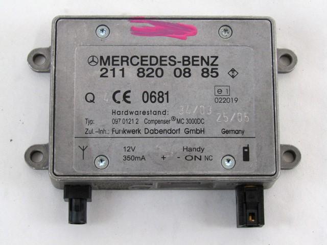 OJACEVALEC / ANTENA OEM N. 2118200885 ORIGINAL REZERVNI DEL MERCEDES CLASSE E W211 S211 BER/SW (03/2002 - 05/2006) DIESEL LETNIK 2007