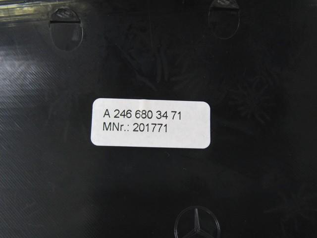 ARMATURNA PLO?CA OEM N. A2466803471 ORIGINAL REZERVNI DEL MERCEDES CLASSE B W246 (2011 - 2018)DIESEL LETNIK 2013