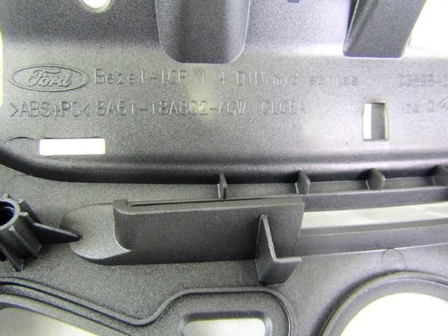 ARMATURNA PLO?CA OEM N. 8A61-18A802-AGW ORIGINAL REZERVNI DEL FORD FIESTA CB1 CNN MK6 (09/2008 - 11/2012) BENZINA/GPL LETNIK 2009