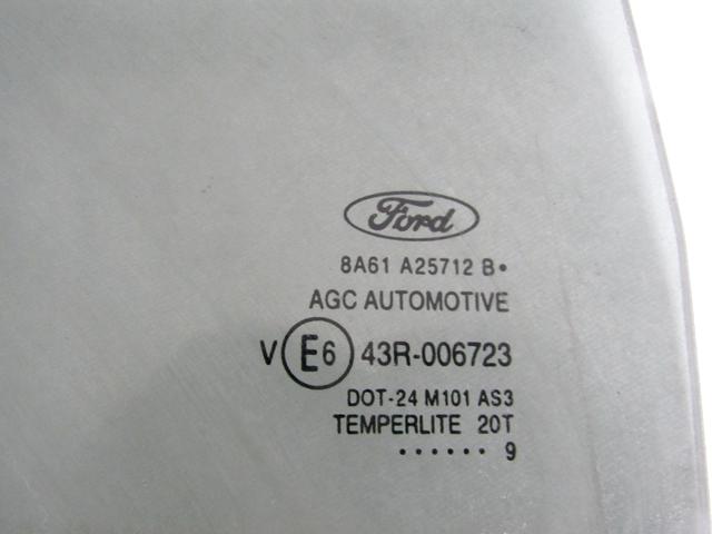 STEKLO ZADNJIH DESNIH VRAT OEM N. 8A61-A25712-B ORIGINAL REZERVNI DEL FORD FIESTA CB1 CNN MK6 (09/2008 - 11/2012) BENZINA LETNIK 2009