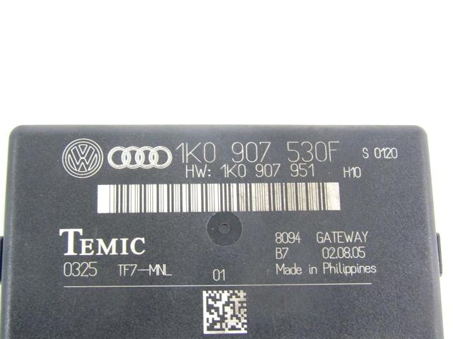 RACUNALNIK VMESNIKA (GATEWAY) OEM N. 1K0907530F ORIGINAL REZERVNI DEL AUDI A3 MK2 8P 8PA 8P1 (2003 - 2008)BENZINA LETNIK 2005