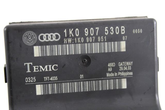 RACUNALNIK VMESNIKA (GATEWAY) OEM N. 1K0907530B ORIGINAL REZERVNI DEL AUDI A3 MK2 8P 8PA 8P1 (2003 - 2008)DIESEL LETNIK 2003