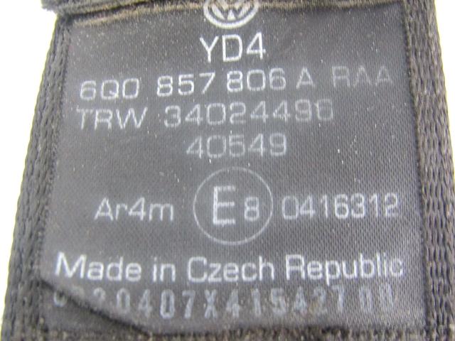 VARNOSTNI PAS OEM N. 6Q0857806A ORIGINAL REZERVNI DEL VOLKSWAGEN POLO 9N R (2005 - 10/2009) DIESEL LETNIK 2007