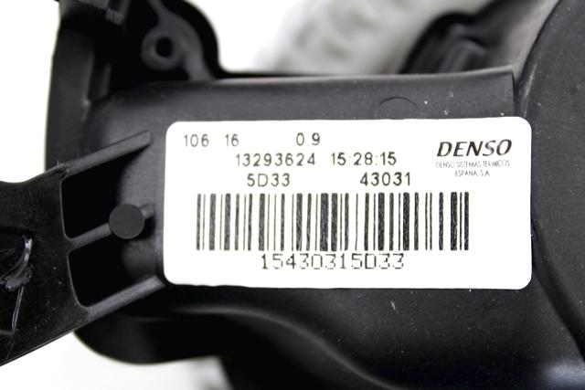 VENTILATOR  KABINE  OEM N. 13293624 ORIGINAL REZERVNI DEL OPEL CORSA E X15 (2014 - 2019)BENZINA/GPL LETNIK 2016