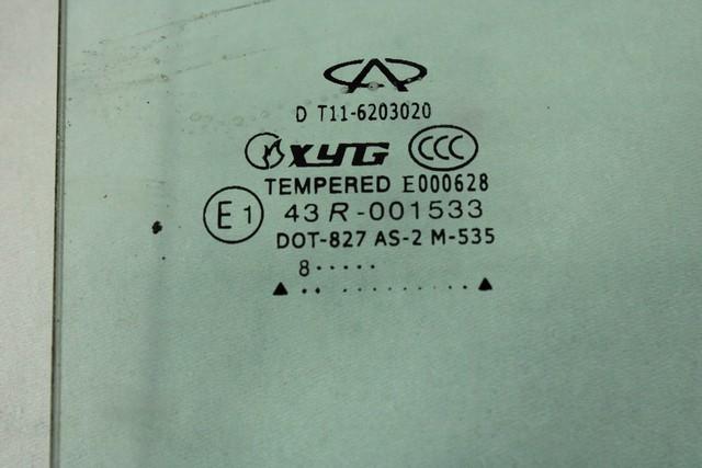 STEKLO ZADNJIH DESNIH VRAT OEM N. T11-6203020 ORIGINAL REZERVNI DEL DR 5 (2007 - 07/2014) BENZINA/GPL LETNIK 2009