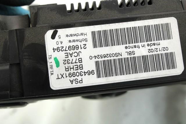 KONTROLNA ENOTA KLIMATSKE NAPRAVE / AVTOMATSKA KLIMATSKA NAPRAVA OEM N. 96430991XT ORIGINAL REZERVNI DEL PEUGEOT 307 3A/B/C/E/H BER/SW/CABRIO (2001 - 2009) DIESEL LETNIK 2003