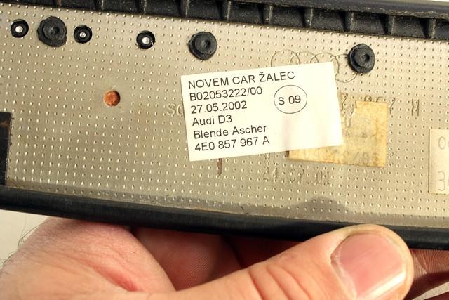 NOTRANJE OKRASNE LETVE  OEM N. 16888 MODANATURE LISTELLI INTERNI ORIGINAL REZERVNI DEL AUDI A8 MK2 D3/4E (2002 - 2009)BENZINA LETNIK 2004