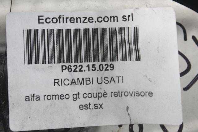 LEVO OGLEDALO OEM N. 156079385 ORIGINAL REZERVNI DEL ALFA ROMEO GT 937 (2003 - 2010) DIESEL LETNIK 2004