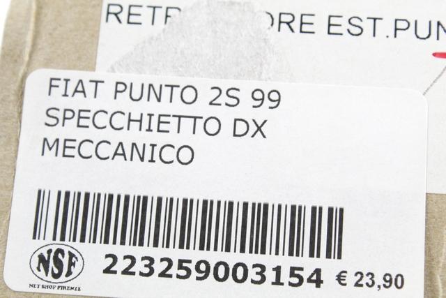 735310073 SPECCHIETTO RETROVISORE ESTERNO DESTRO MANUALE AFTERMARKET FIAT PUNTO 1.2 B 44KW 5M 5P (2002) RICAMBIO NUOVO