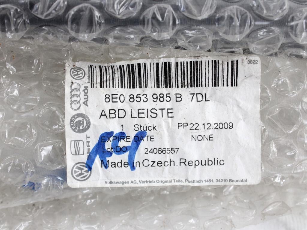 ZUNANJI PROFILI IN LETVE OEM N. 8E0853985B ORIGINAL REZERVNI DEL AUDI A4 B7 8EC 8ED 8HE BER/SW/CABRIO (2004 - 2007) DIESEL LETNIK 2006