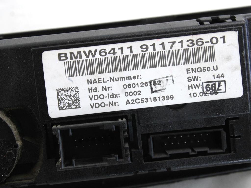 KONTROLNA ENOTA KLIMATSKE NAPRAVE / AVTOMATSKA KLIMATSKA NAPRAVA OEM N. 64119117136 ORIGINAL REZERVNI DEL BMW SERIE 1 BER/COUPE/CABRIO E81/E82/E87/E88 (2003 - 2007) BENZINA LETNIK 2004