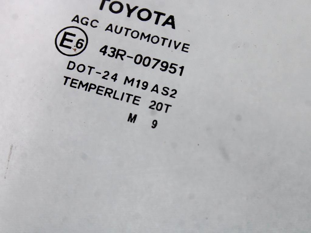 STEKLO SPREDNJIH DESNIH VRAT OEM N. 681100D072 ORIGINAL REZERVNI DEL TOYOTA YARIS P9 MK2 R (2009 - 2011)BENZINA LETNIK 2010