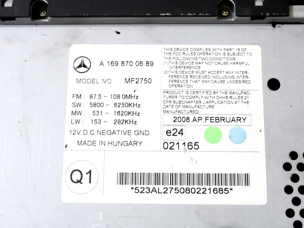 RADIO CD / OJACEVALNIK / IMETNIK HIFI OEM N. A1698700689 ORIGINAL REZERVNI DEL MERCEDES CLASSE B W245 T245 5P (2005 - 2011) DIESEL LETNIK 2008