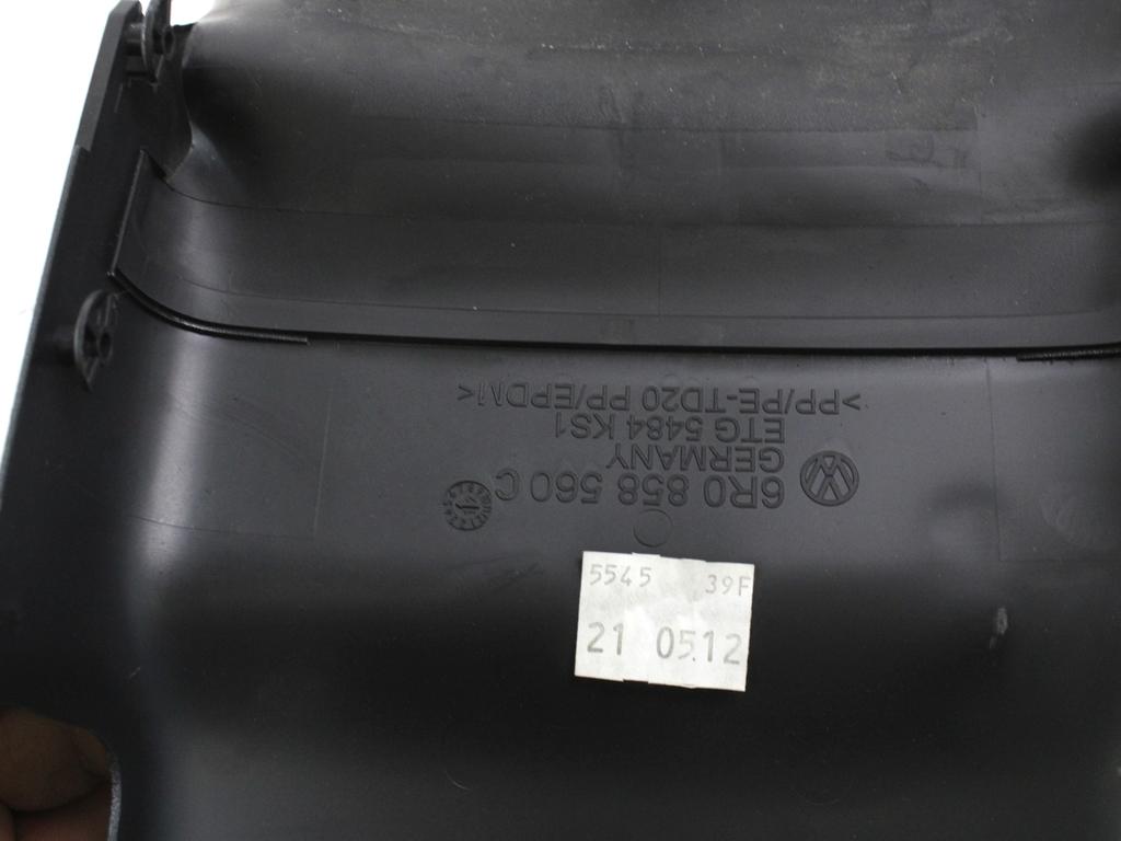 MONTA?NI DELI /  ARMATURNE PLOSCE SPODNJI OEM N. 6R0858560C ORIGINAL REZERVNI DEL VOLKSWAGEN POLO 6R1 6C1 (06/2009 - 02/2014) DIESEL LETNIK 2012