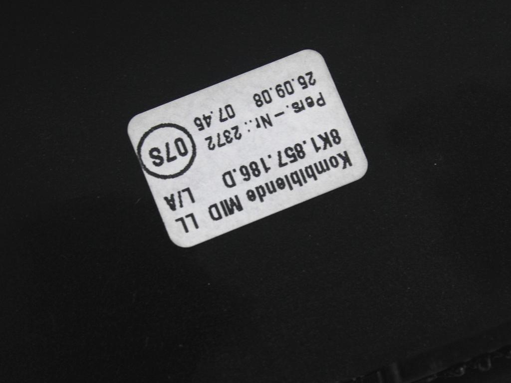 ARMATURNA PLO?CA OEM N. 8K1857186D ORIGINAL REZERVNI DEL AUDI A4 B8 8K2 BER/SW/CABRIO (2007 - 11/2015) DIESEL LETNIK 2009