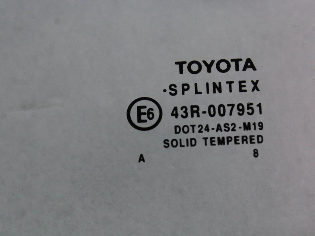 STEKLO SPREDNJIH LEVIH VRAT OEM N. 681200D072 ORIGINAL REZERVNI DEL TOYOTA YARIS P9 MK2 (01/2006 - 2009) BENZINA LETNIK 2008