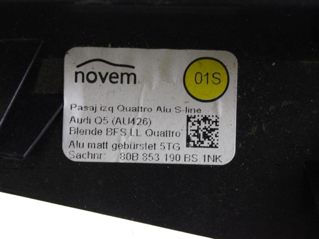 NOTRANJE OKRASNE LETVE  OEM N. 80B853190BS ORIGINAL REZERVNI DEL AUDI Q5 80A R (DAL 2021)DIESEL LETNIK 2021