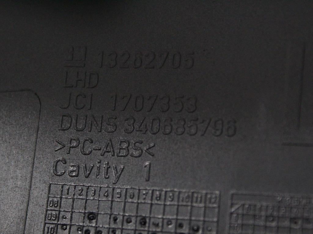 ARMATURNA PLO?CA OEM N. 13262705 ORIGINAL REZERVNI DEL OPEL ASTRA J P10 5P/3P/SW (2010 - 2015) DIESEL LETNIK 2014