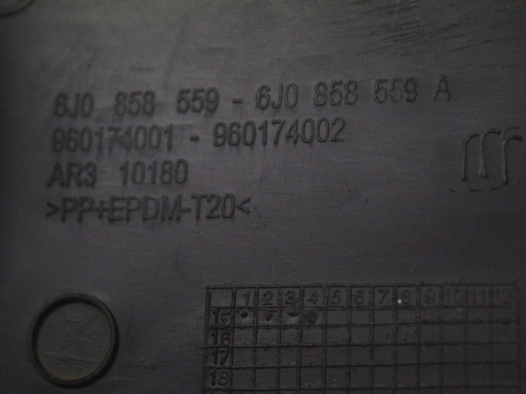 MONTA?NI DELI /  ARMATURNE PLOSCE SPODNJI OEM N. 6J0858559 ORIGINAL REZERVNI DEL SEAT IBIZA 6J5 6P1 MK4 R BER/SW (2012 -2017) BENZINA LETNIK 2015