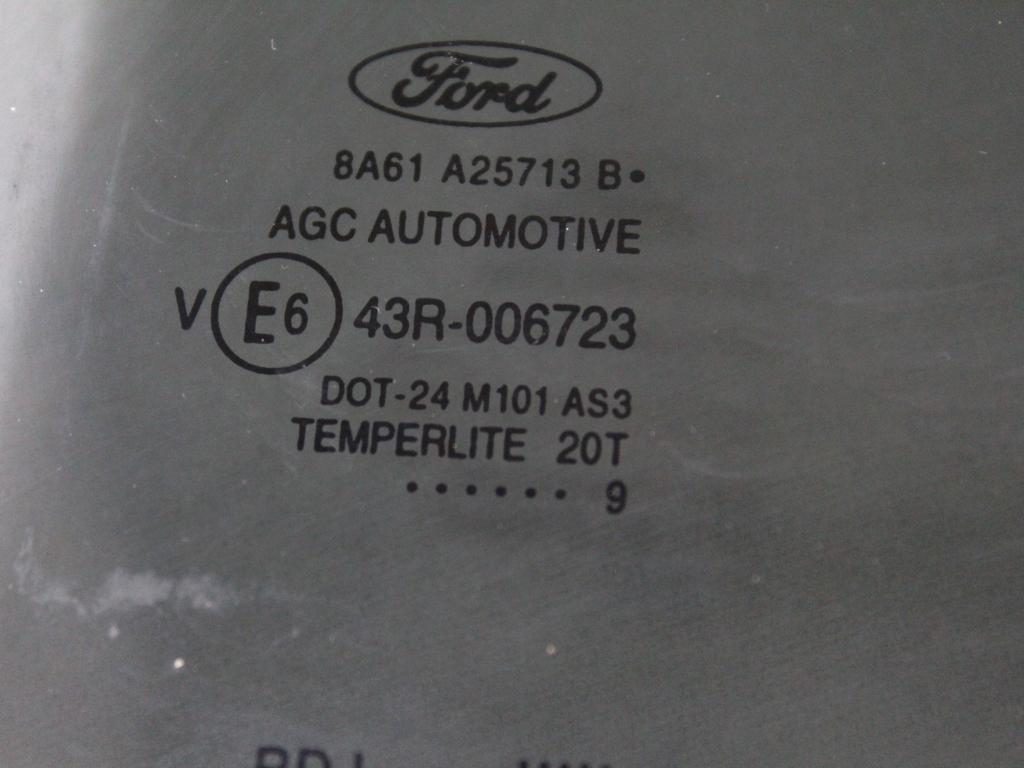 ZADNJA LEVA STEKLO OEM N. 8A61-A25713-B ORIGINAL REZERVNI DEL FORD FIESTA CB1 CNN MK6 (09/2008 - 11/2012) DIESEL LETNIK 2009