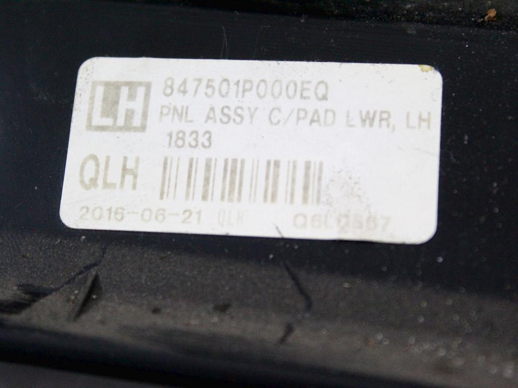 MONTA?NI DELI /  ARMATURNE PLOSCE SPODNJI OEM N. 847501P000 ORIGINAL REZERVNI DEL KIA VENGA YN (2010 - 2019)DIESEL LETNIK 2016