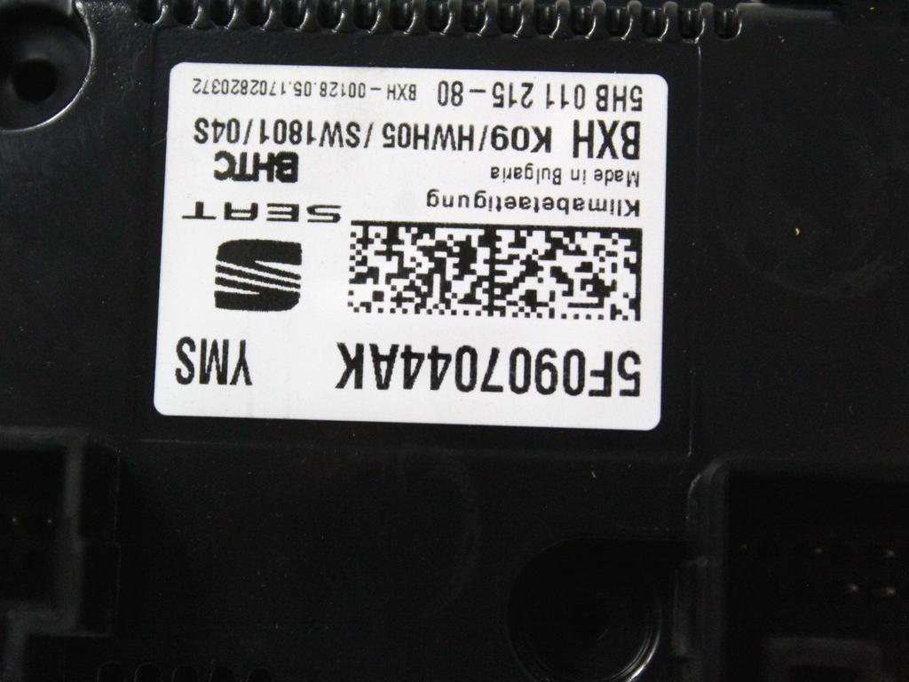 5F0907044AKYMS CENTRALINA GRUPPO DI COMANDO CLIMATIZZATORE CLIMA A/C AUTOMATICO SEAT LEON 1.6 D 85KW 5M 5P (2017) RICAMBIO USATO