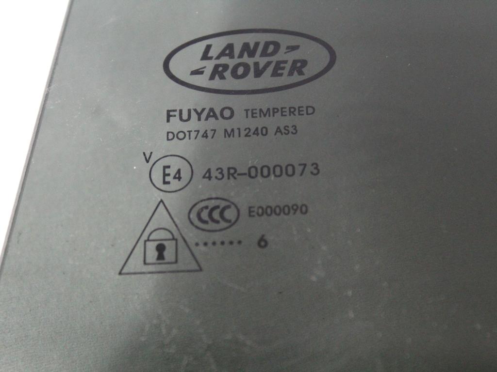 LR058836 VETRO SCENDENTE PORTA POSTERIORE SINISTRA OSCURATO LAND ROVER DISCOVERY SPORT L550 2.0 D 4X4 132KW AUT 5P (2017) RICAMBIO USATO 