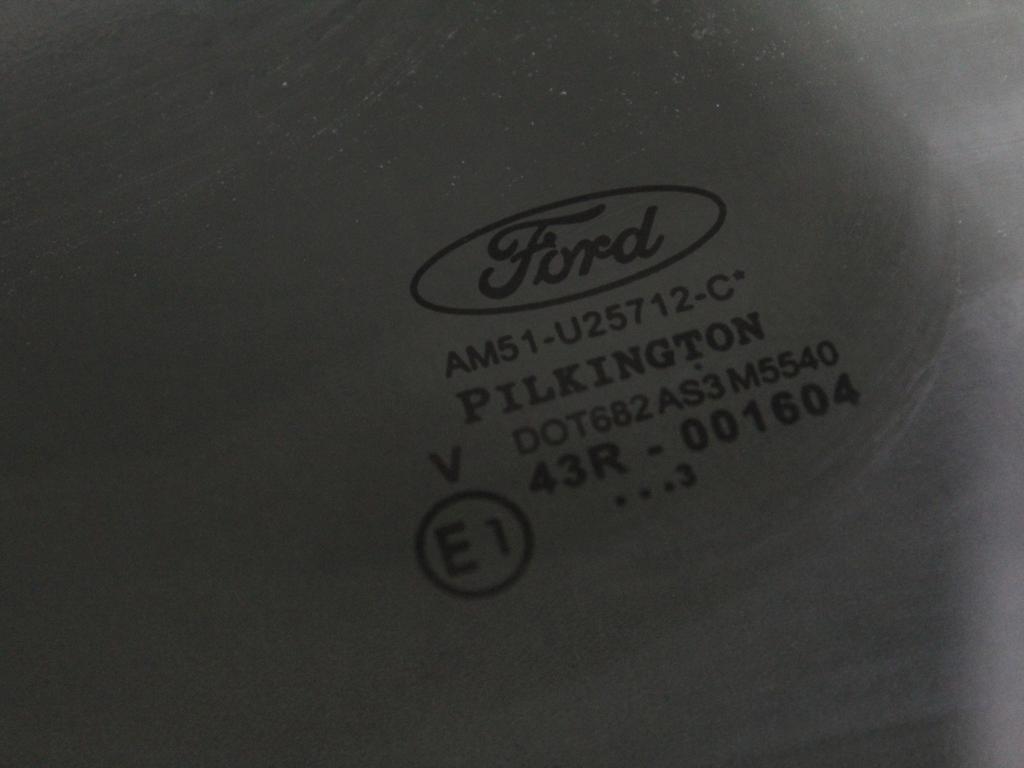 AM51-U25712-C VETRO SCENDENTE PORTA POSTERIORE DESTRA OSCURATO FORD GRAND C-MAX 2.0 D 85KW AUT 5P (2013) RICAMBIO USATO