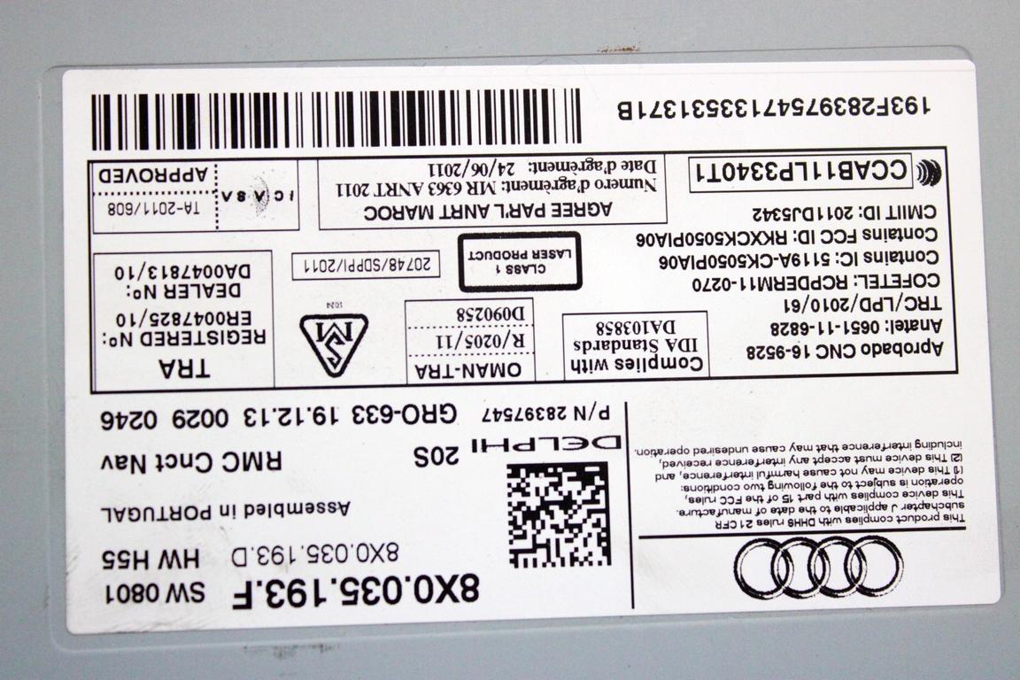 8X0035193F AUTORADIO CON SISTEMA DI NAVIGAZIONE SATELLITARE AUDI A1 1.6 D 66KW 5M 5P (2014) RICAMBIO USATO (NON FORNIAMO CODICE AUTORADIO, MA SOLO NUMERO DI TELAIO VEICOLO)