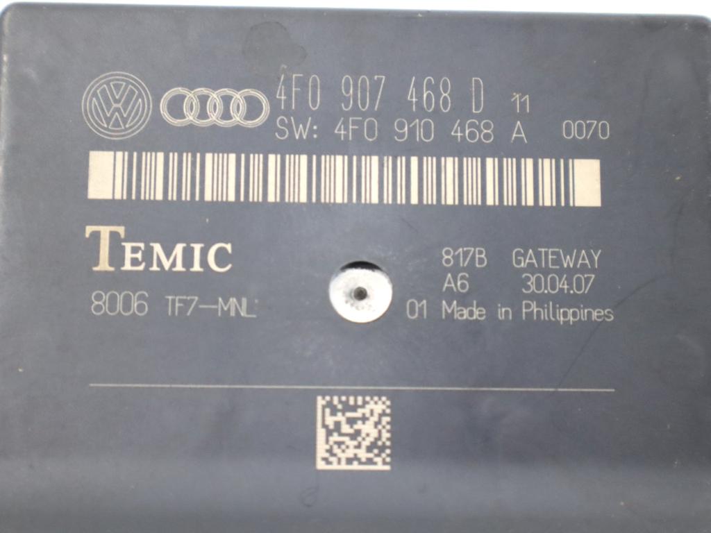 4F0907468D CENTRALINA GATEWAY AUDI A6 SW 3.0 D 4X4 171KW AUT 5P (2007) RICAMBIO USATO