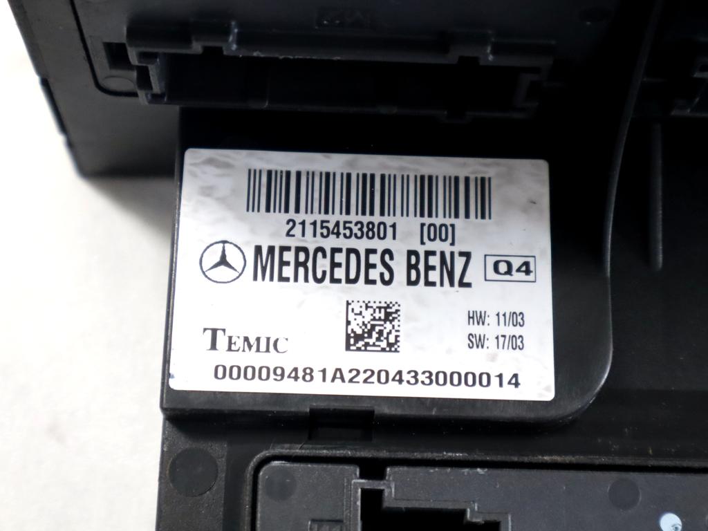 2115453801 CENTRALINA FUSIBILIERA SCATOLA FUSIBILI RELÈ SAM POSTERIORE MERCEDES CLASSE E 270 W211 2.7 D 130KW AUT 4P (2004) RICAMBIO USATO