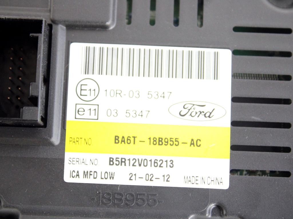 BA6T-18B955-AC DISPLAY COMPUTER DI BORDO FORD FIESTA 1.4 G 71KW 5M 5P (2012) RICAMBIO USATO