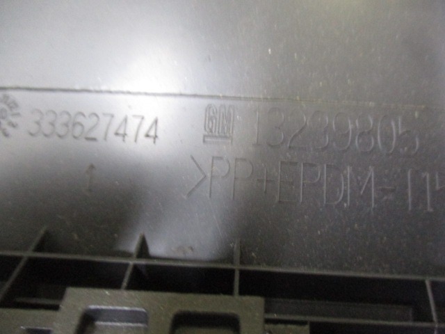 MONTA?NI DELI /  ARMATURNE PLOSCE SPODNJI OEM N. 13239805 ORIGINAL REZERVNI DEL OPEL ASTRA H A04 L48 L08 L35 L67 R 5P/3P/SW (2007 - 2010) DIESEL LETNIK 2009